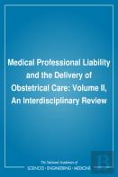 Medical Professional Liability And The Delivery Of Obstetrical Care