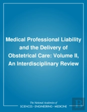 Medical Professional Liability And The Delivery Of Obstetrical Care