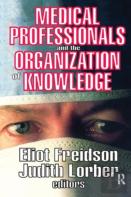 Medical Professionals And The Organization Of Knowledge
