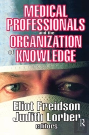 Medical Professionals And The Organization Of Knowledge