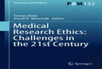 Medical Research Ethics: Challenges In The 21st Century