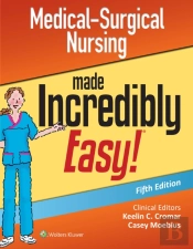 Medical-Surgical Nursing Made Incredibly Easy