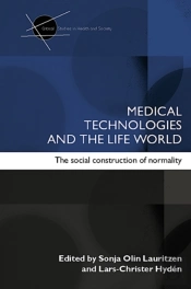 Medical Technologies And The Life World
