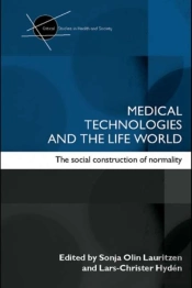 Medical Technologies And The Life World