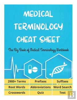 Bertrand.pt - Medical Terminology Cheat Sheet - The Big Book Of Medical Terminology Workbook - 2900+ Terms, Prefixes, Suffixes, Root Words, Abbreviations, Word Search, Crosswords, Quiz, Test