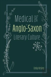 Medical Texts In Anglo-Saxon Literary Culture