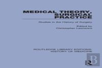 Medical Theory, Surgical Practice