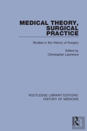Medical Theory, Surgical Practice