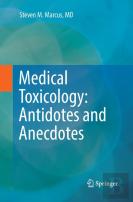 Medical Toxicology: Antidotes And Anecdotes