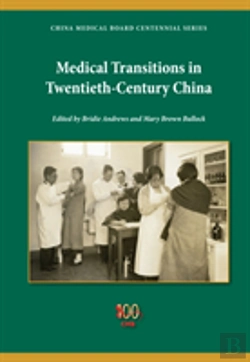 Bertrand.pt - Medical Transitions In Twentieth-Century China
