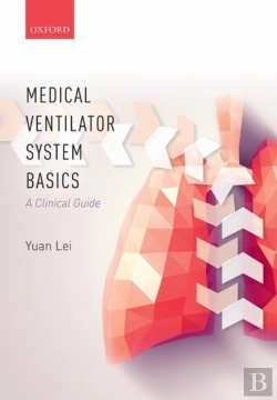 Bertrand.pt - Medical Ventilator System Basics: A Clinical Guide