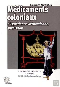 Bertrand.pt - Médicaments Coloniaux : L'Expérience Vietnamienne 1905-1940