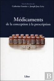 Médicaments - De La Conception À La Prescription