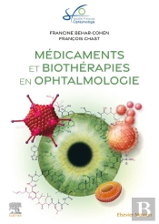 Médicaments Et Biothérapies En Ophtalmologie (Édition 2023)
