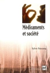 Médicaments Et Société : Le Patient, Le Médecin Et L'Ordonnance