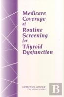 Medicare Coverage Of Routine Screening For Thyroid Dysfunction