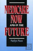 Medicare Now And In The Future