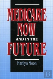 Medicare Now And In The Future