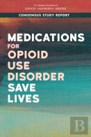 Medications For Opioid Use Disorder Save Lives
