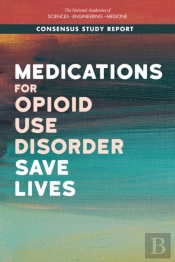 Medications For Opioid Use Disorder Save Lives