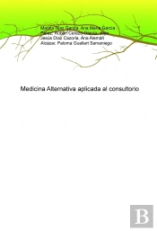 Medicina Alternativa Aplicada Al Consultorio