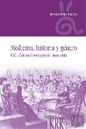 Medicina, Historia Y Género. 130 Años De Investigación Feminista