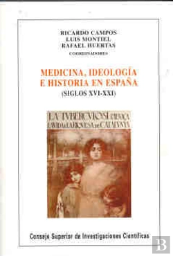Bertrand.pt - Medicina, Ideología E Historia En España (Siglos Xvi-Xxi)