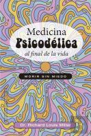 Medicina Psicodelica Al Final De La Vida