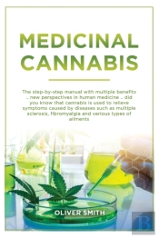 Medicinal Cannabis: The Step By Step Man