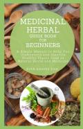 Medicinal Herbal Guide Book For Beginners