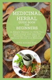 Medicinal Herbal Guide Book For Beginners