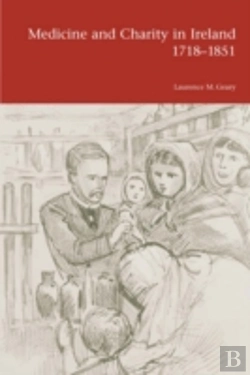 Bertrand.pt - Medicine And Charity In Ireland 1718-1851