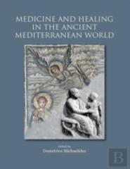 Medicine And Healing In The Ancient Mediterranean