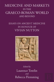 Medicine And Markets In The Graeco-Roman World And Beyond