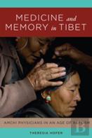 Medicine And Memory In Tibet