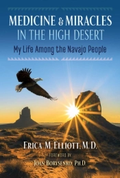 Medicine And Miracles In The High Desert