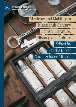 Bertrand.pt - Medicine And Mobility In Nineteenth-Century British Literature, History, And Culture