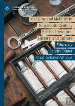 Bertrand.pt - Medicine And Mobility In Nineteenth-Century British Literature, History, And Culture