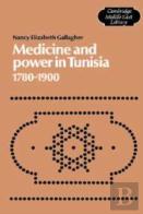 Medicine And Power In Tunisia, 1780-1900