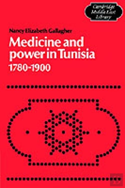 Bertrand.pt - Medicine And Power In Tunisia, 1780â€“1900