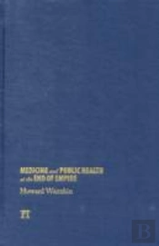 Medicine And Public Health At The End Of Empire