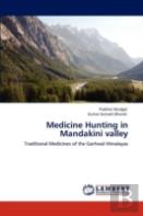 Medicine Hunting In Mandakini Valley