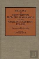 Medicine In Great Britain From The Restoration To The Nineteenth Century, 1660-1800