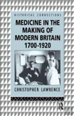Bertrand.pt - Medicine In The Making Of Modern Britain, 1700-1920