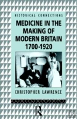 Bertrand.pt - Medicine In The Making Of Modern Britain, 1700-1920