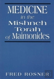 Medicine In The Mishneh Torah Of Maimonides