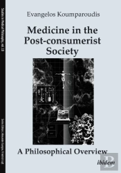 Medicine In The Post-Consumerist Society: A Philosophical Overview