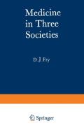 Medicine In Three Societies