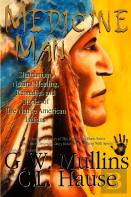 Medicine Man - Shamanism, Natural Healing, Remedies And Stories Of The Native American Indians