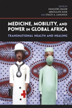 Bertrand.pt - Medicine, Mobility, And Power In Global Africa
